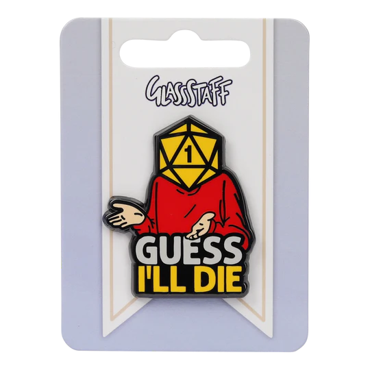 "Guess I'll Die" Enamel Pin