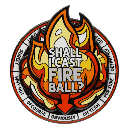 "Shall I Cast Fireball?" Spinning Enamel Pin