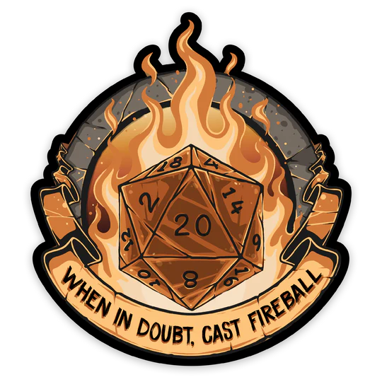 "When in Doubt, Cast Fireball" Vinyl Sticker