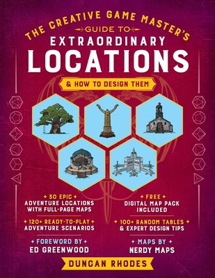 The Creative Game Master’s Guide to Extraordinary Locations and How to Design Them ￼