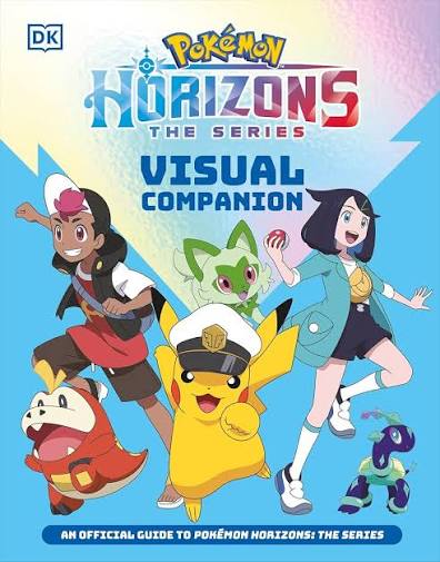 Pokémon Horizons: The Series - Visual Companion