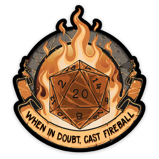 "When in Doubt, Cast Fireball" Vinyl Sticker